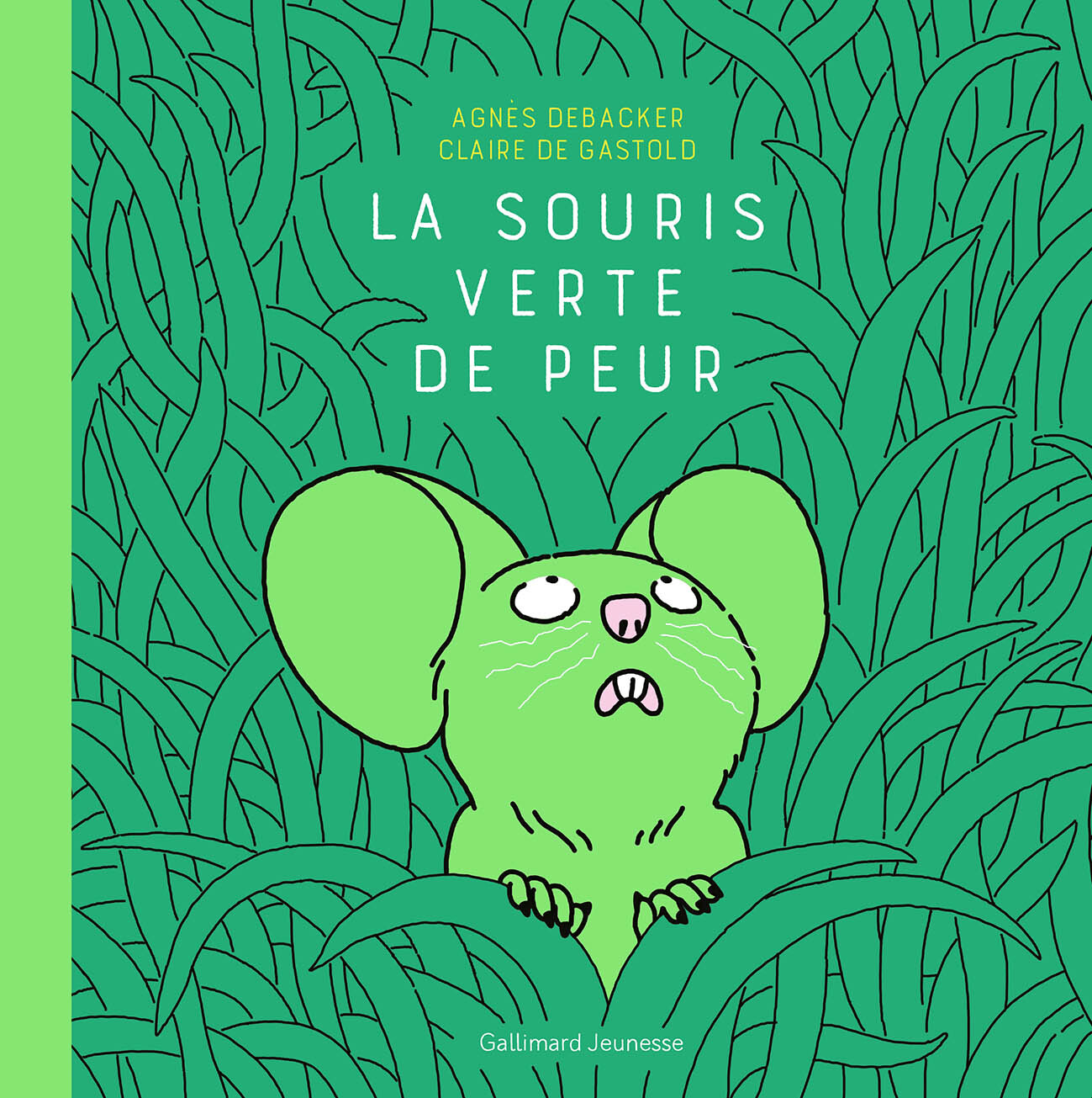 La souris verte de peur -  AGNES DEBACKER, Agnès Debacker, Claire De Gastold - GALLIMARD JEUNE