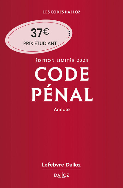 Code pénal 2024 annoté. Édition limitée. 121e éd. - Yves Mayaud, Carole Gayet - DALLOZ