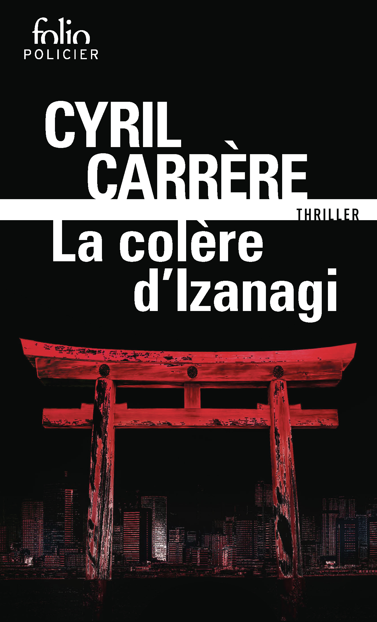 La colère d'Izanagi -  CYRIL CARRERE, Cyril Carrère - FOLIO