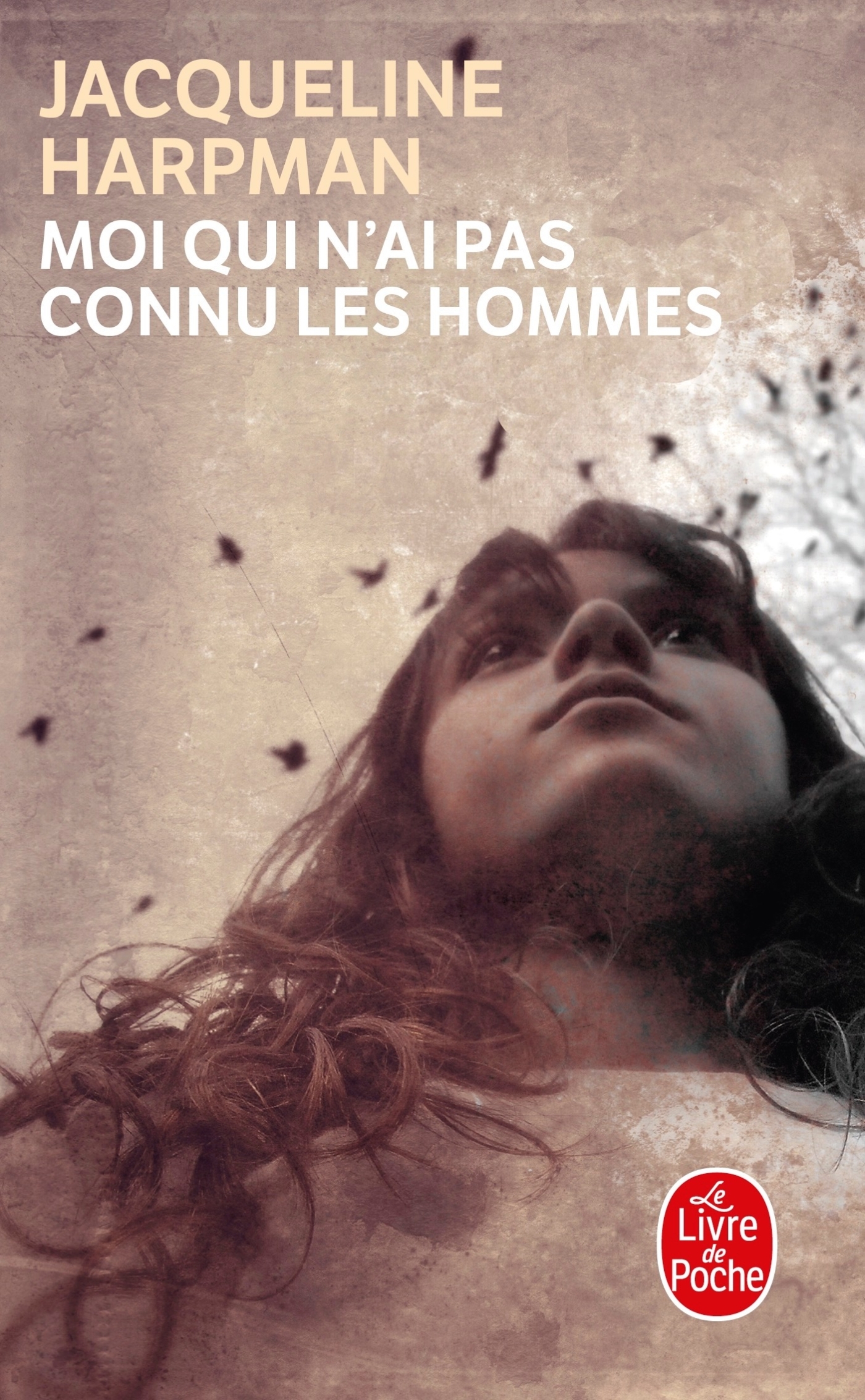 Moi qui n'ai pas connu les hommes - Jacqueline Harpman - LGF