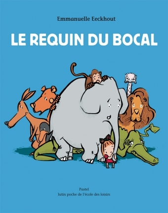 Requin du bocal (Le) - EMMANUELLE EECKHOUT - EDL