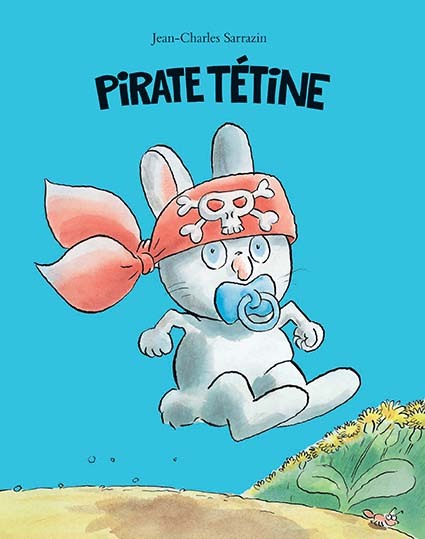 Pirate tétine - Jean-Charles Sarrazin - EDL