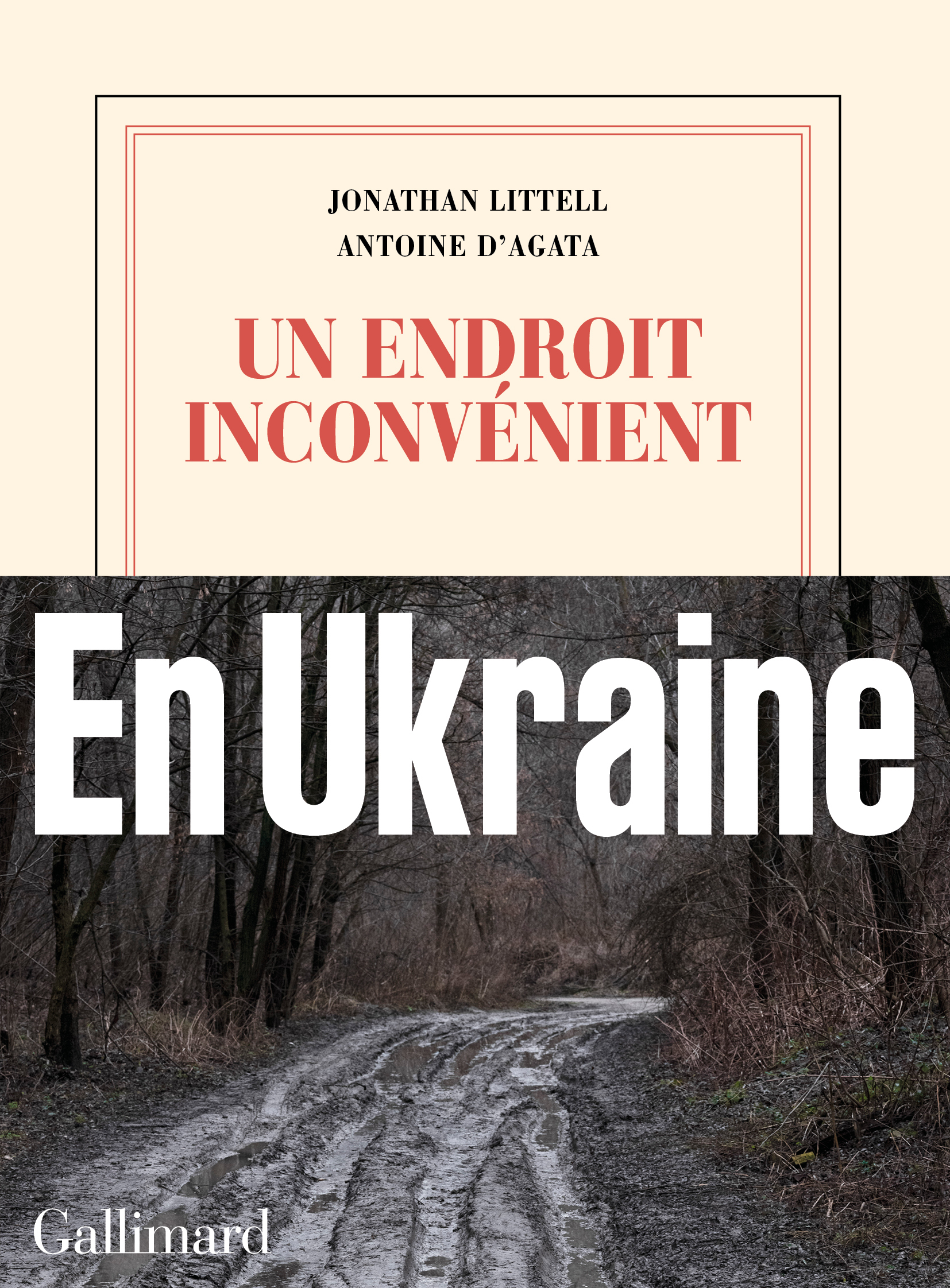 Un endroit inconvénient - Antoine d' Agata, Jonathan Littell - GALLIMARD