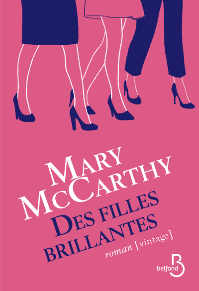 Des filles brillantes - Mary McCarthy, Antoine Gentien, Jean-René Fenwick - BELFOND