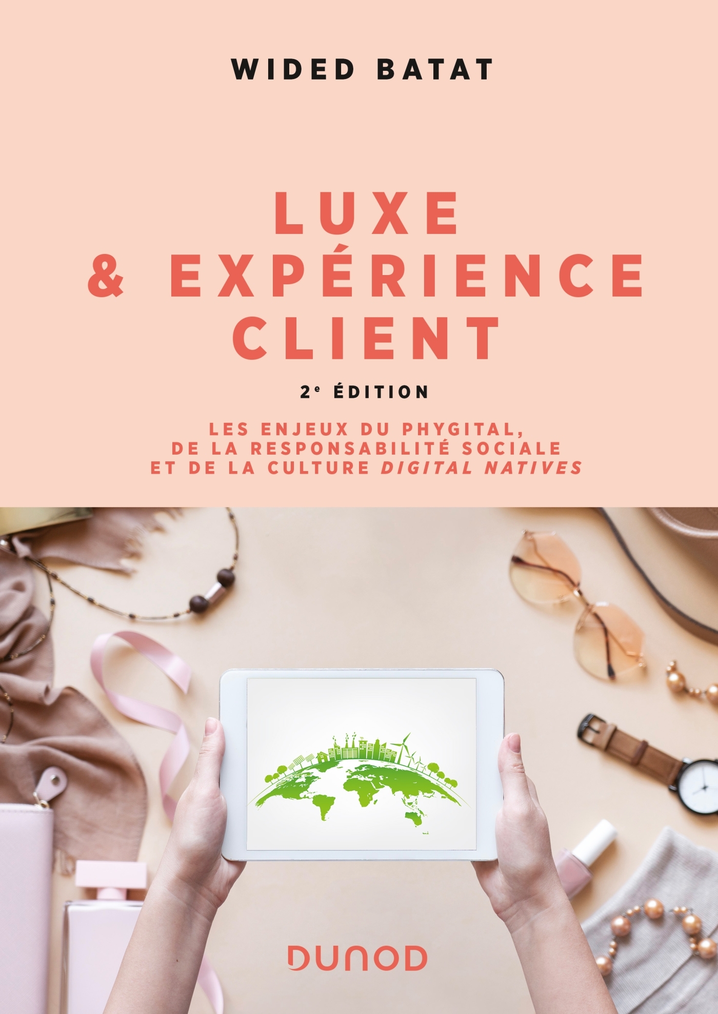 Luxe et expérience client - 2e éd. - Wided Batat - DUNOD