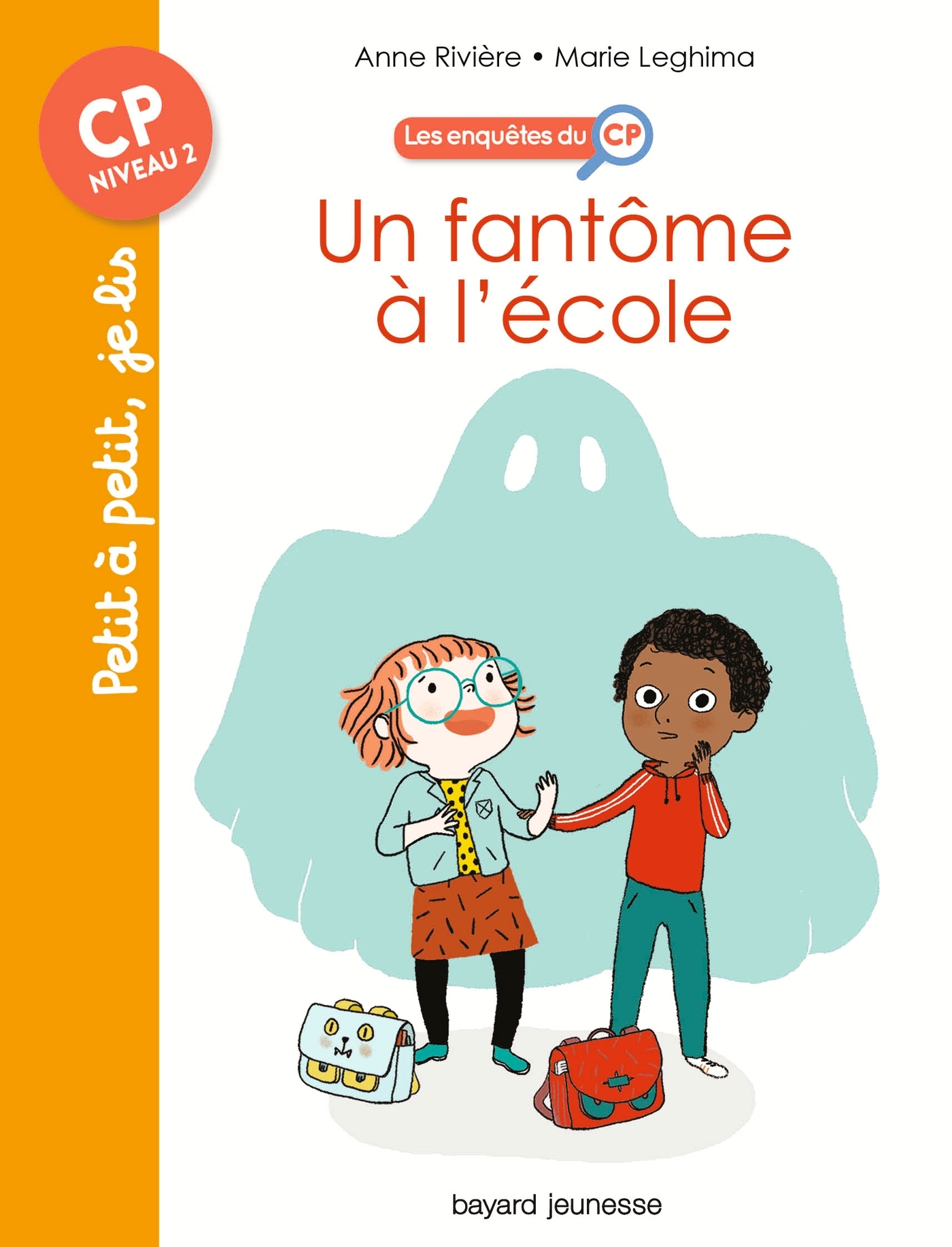 Les enquêtes du CP, T01 : Un fantôme à l'école - Anne Rivière, Marie Leghima - BAYARD JEUNESSE