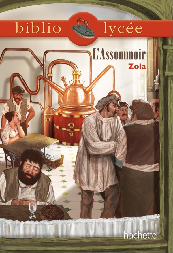 Bibliolycée - L'Assommoir, Emile Zola - Émile Zola - HACHETTE EDUC Bibliolycée - L'Assommoir, Emile Zola - Émile Zola - HACHETTE EDUC