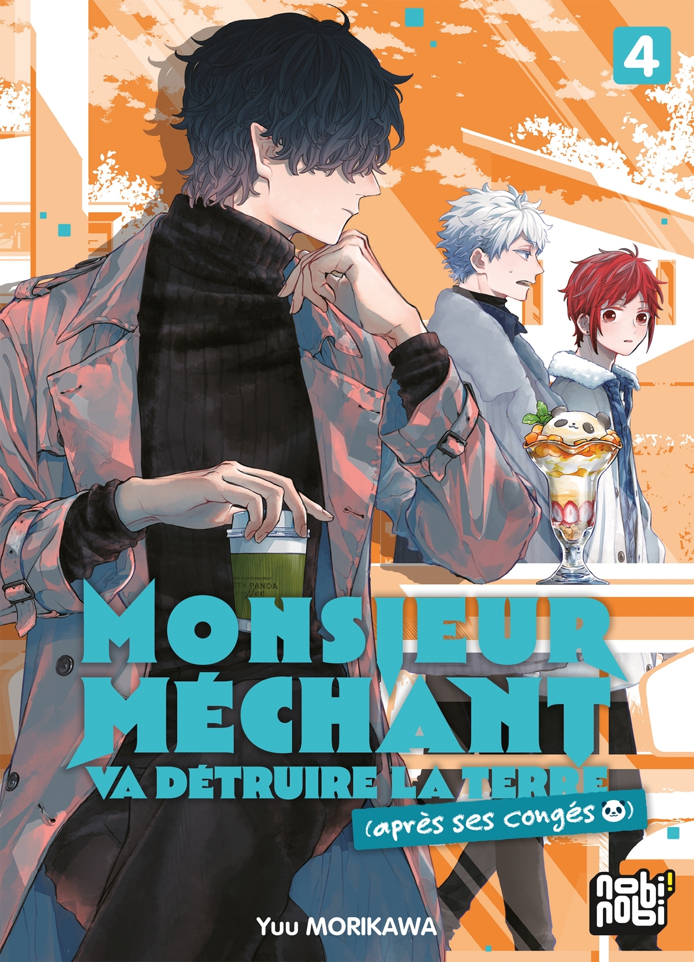 Monsieur Méchant va détruire la terre (après ses congés) T04 - Yuu Morikawa - NOBI NOBI