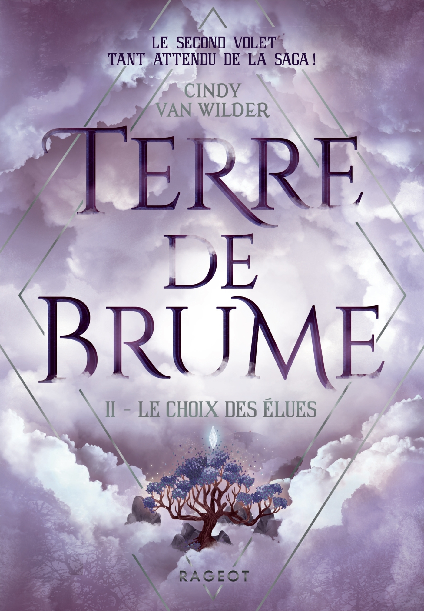 Terre de Brume - Tome 2, Le choix des élues - Cindy Van Wilder - RAGEOT