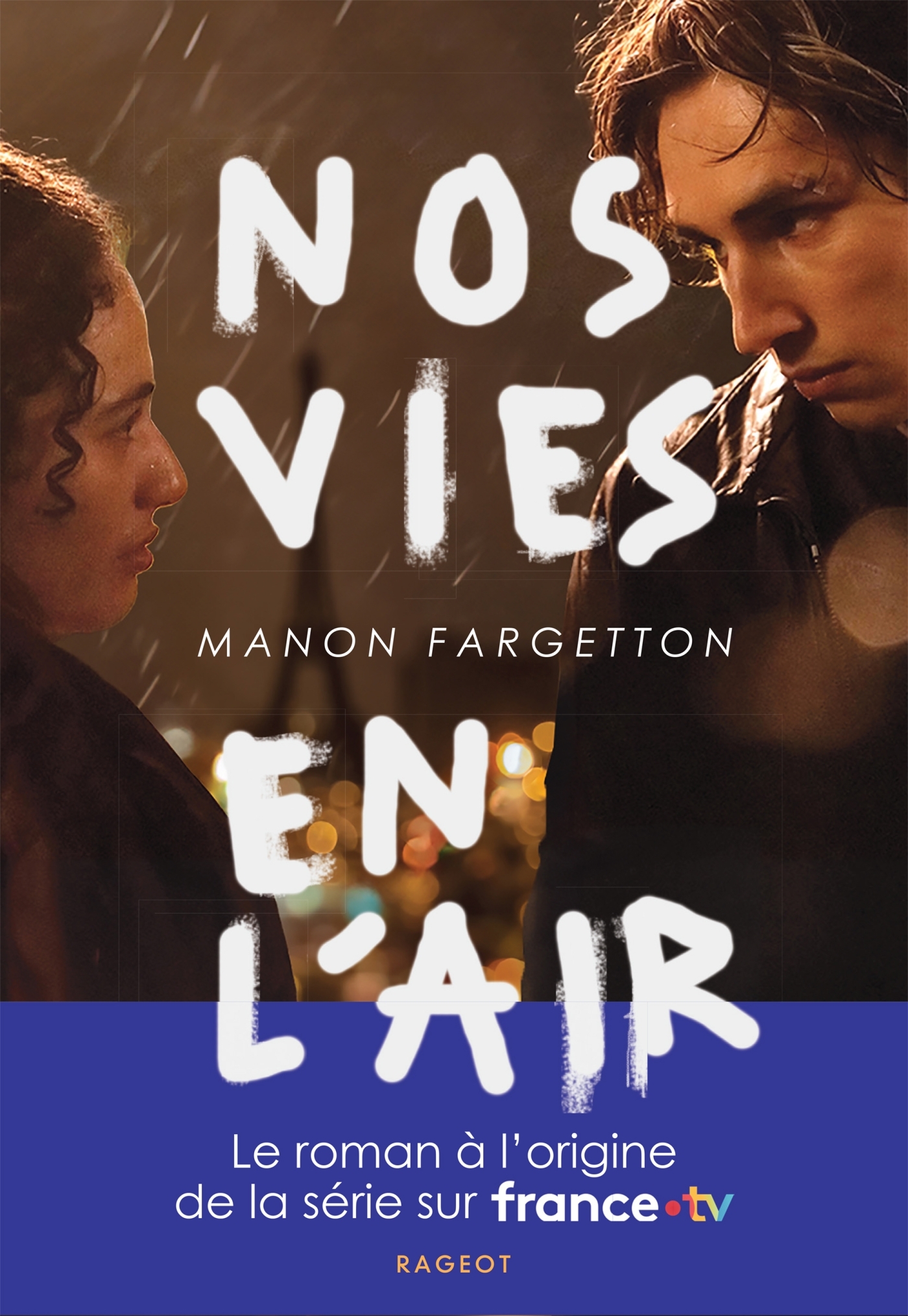 Nos vies en l'air - Nouvelle édition - Manon Fargetton - RAGEOT