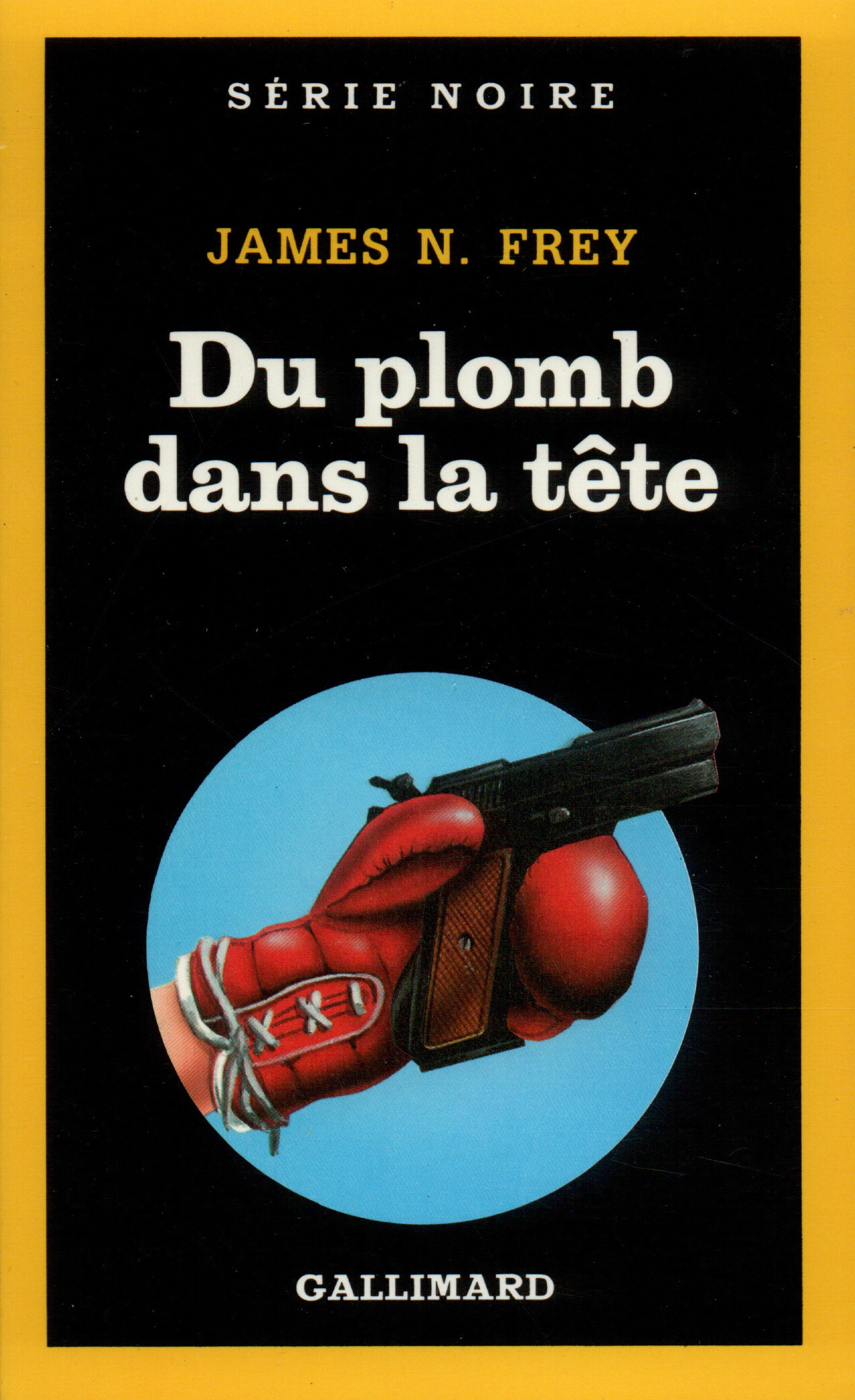 Du plomb dans la tête - James N. Frey, Michel Deutsch - GALLIMARD