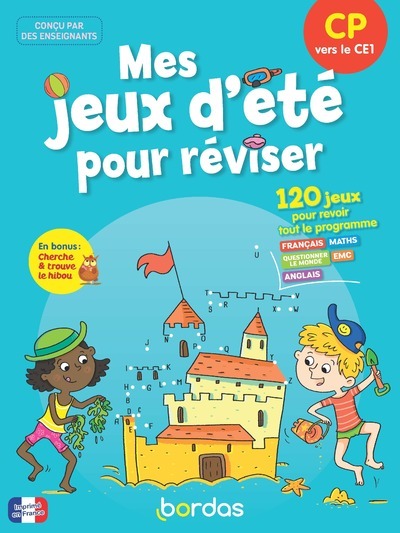 Mes jeux d'été pour réviser - CP vers le CE1 - Claire Laurens, Lisa Auline, Christine Favier, Christine Ponchon - BORDAS