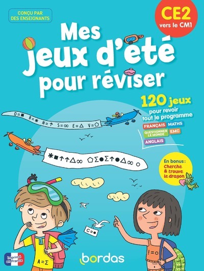 Mes jeux d'été pour réviser - CE2 vers CM1 - Christine Favier, Aurore Meyer, Louis Alloing, Philippe de La Fuente - BORDAS