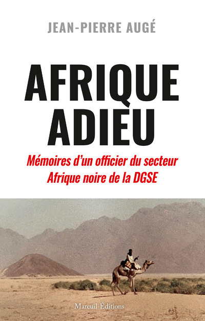 Afrique Adieu - Yann LAGADEC, Jean-Pierre Augé - MAREUIL EDITION