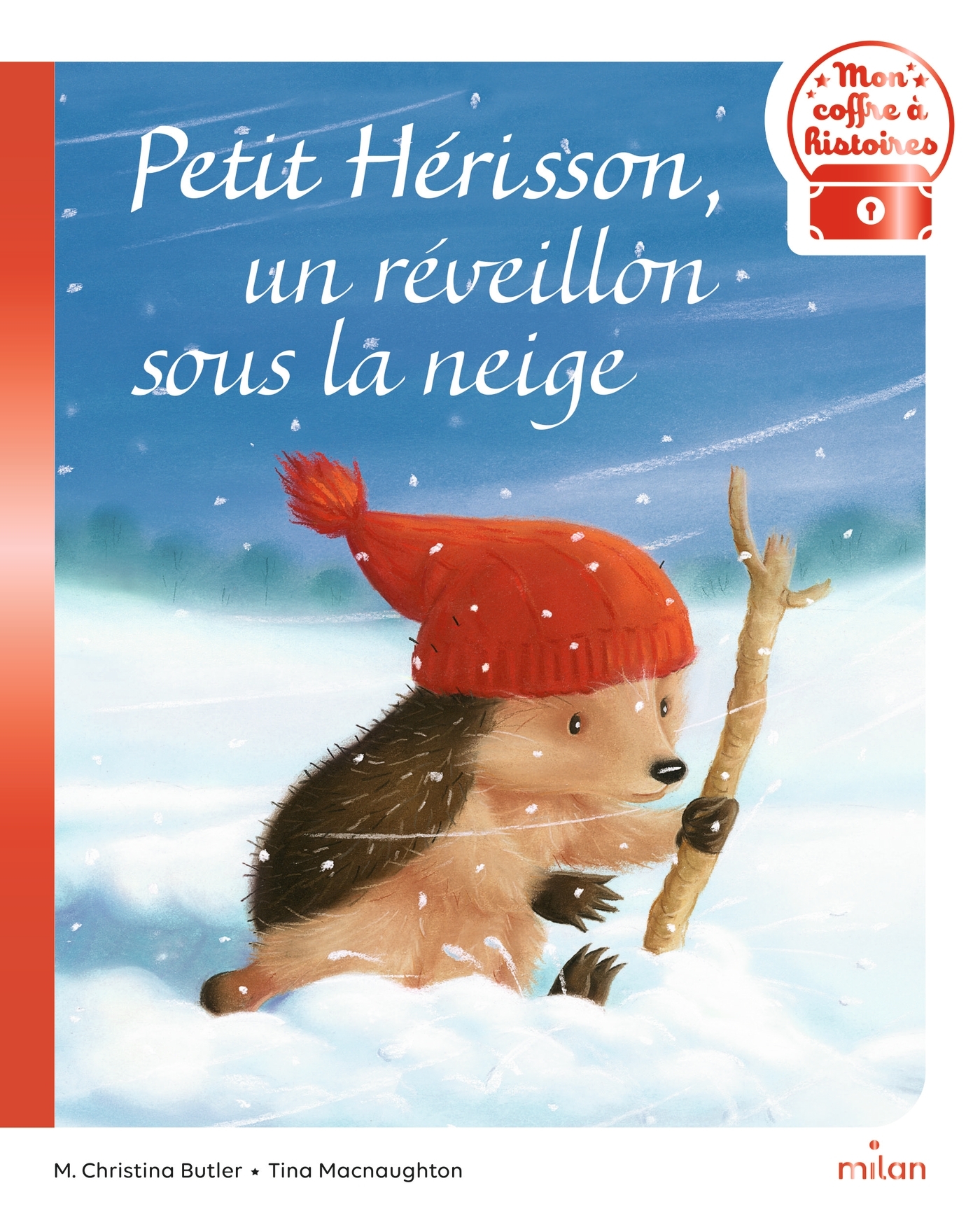 Petit Hérisson, un réveillon sous la neige - M. Christina Butler, Tina MacNaughton - MILAN