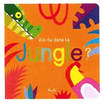 Vis-tu dans la jungle ? - Jiemi Haiyang - PICCOLIA