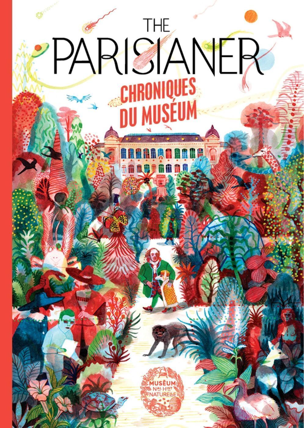 The Parisianer. Chroniques du Muséum - François Aulas, camille aulas - MNHN GD PUBLIC