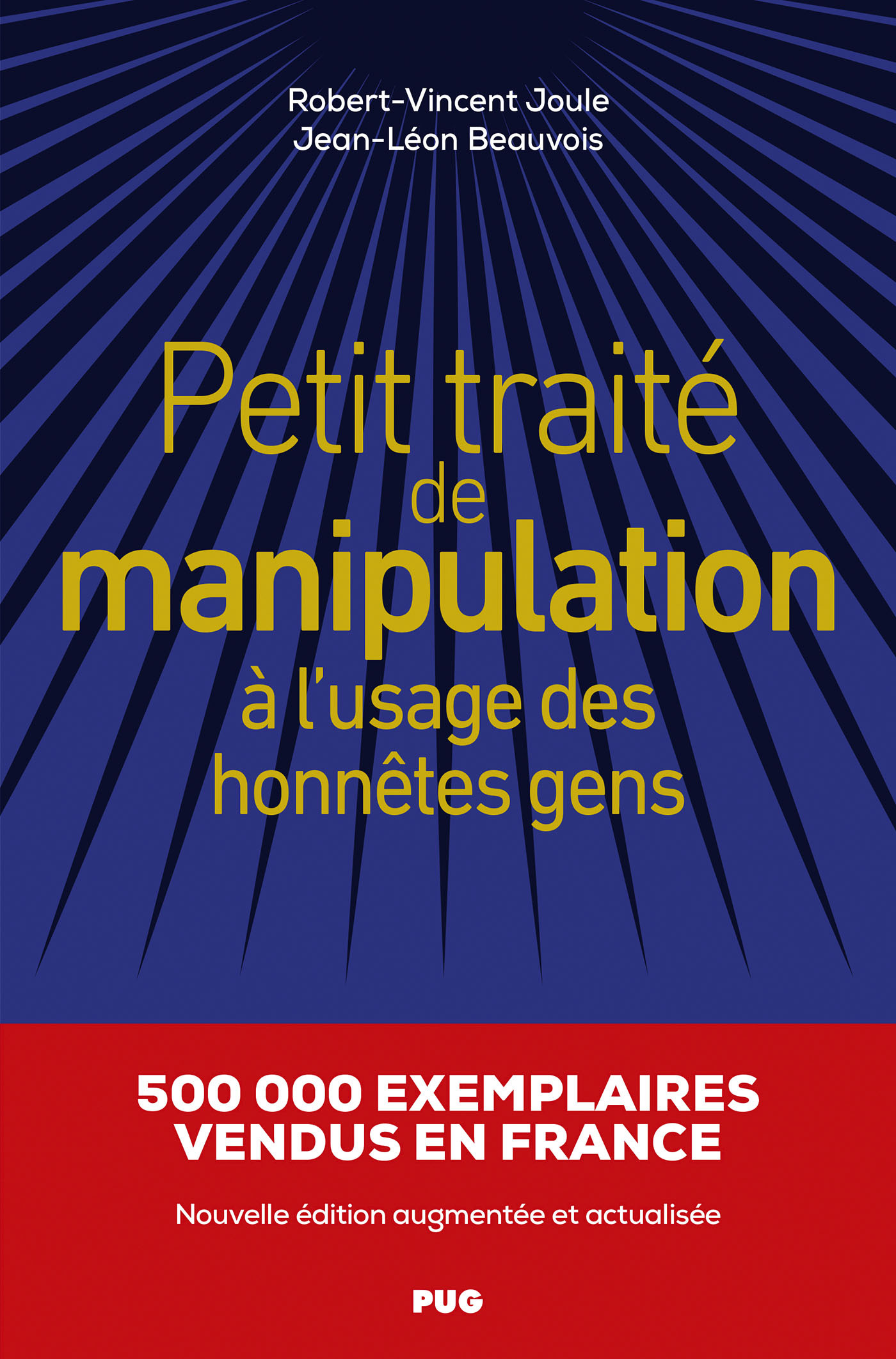 Petit traité de manipulation à l'usage des honnêtes gens - Ned - Jean-Léon Beauvois, Robert-Vincent Joule - PU GRENOBLE