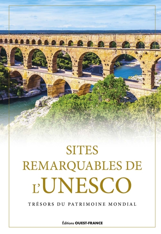 Sites remarquables de l'UNESCO (Broché) - Collectif Collectif,  Collectif - OUEST FRANCE