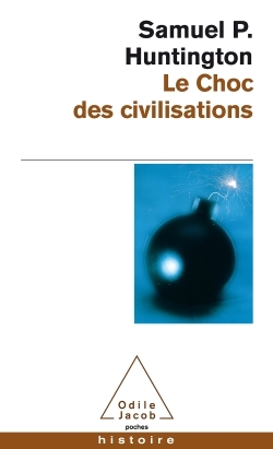 Le Choc des civilisations - Samuel P. Huntington - JACOB