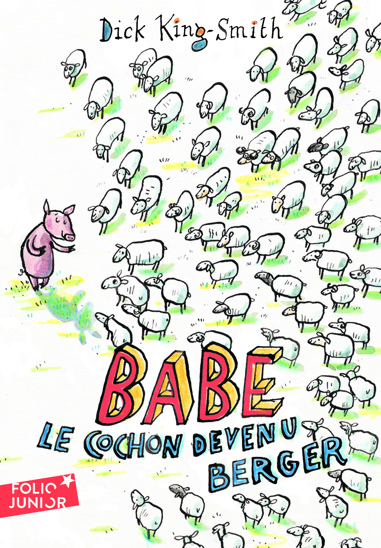 Babe, le cochon devenu berger - Dick King-Smith, Mary Rayner, Anne Blanchet - GALLIMARD JEUNE