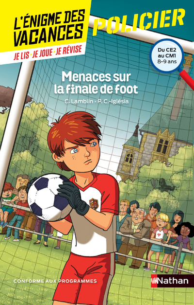 L'Enigme des vacances du CE2 au CM1 - Menaces sur la finale de foot - Pascale Chavanette-Iglesia, Pascale Iglesia, Christian Lamblin, François Foyard - NATHAN