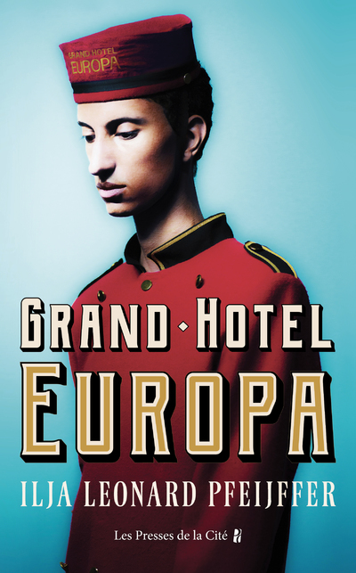 Grand Hotel Europa - Ilja Leonard Pfeijffer, Françoise Antoine - PRESSES CITE