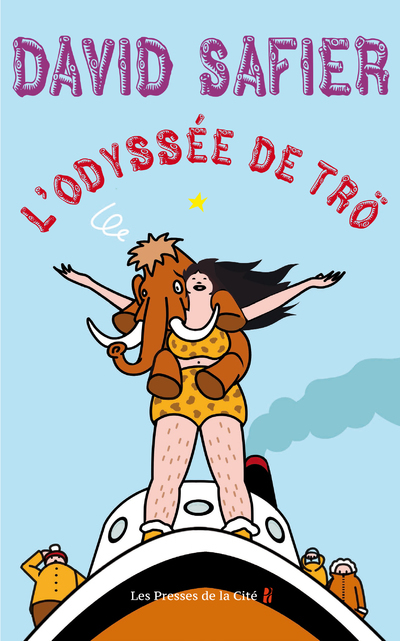 L'Odyssée de Trö - David Safier, Virginie Pironin - PRESSES CITE