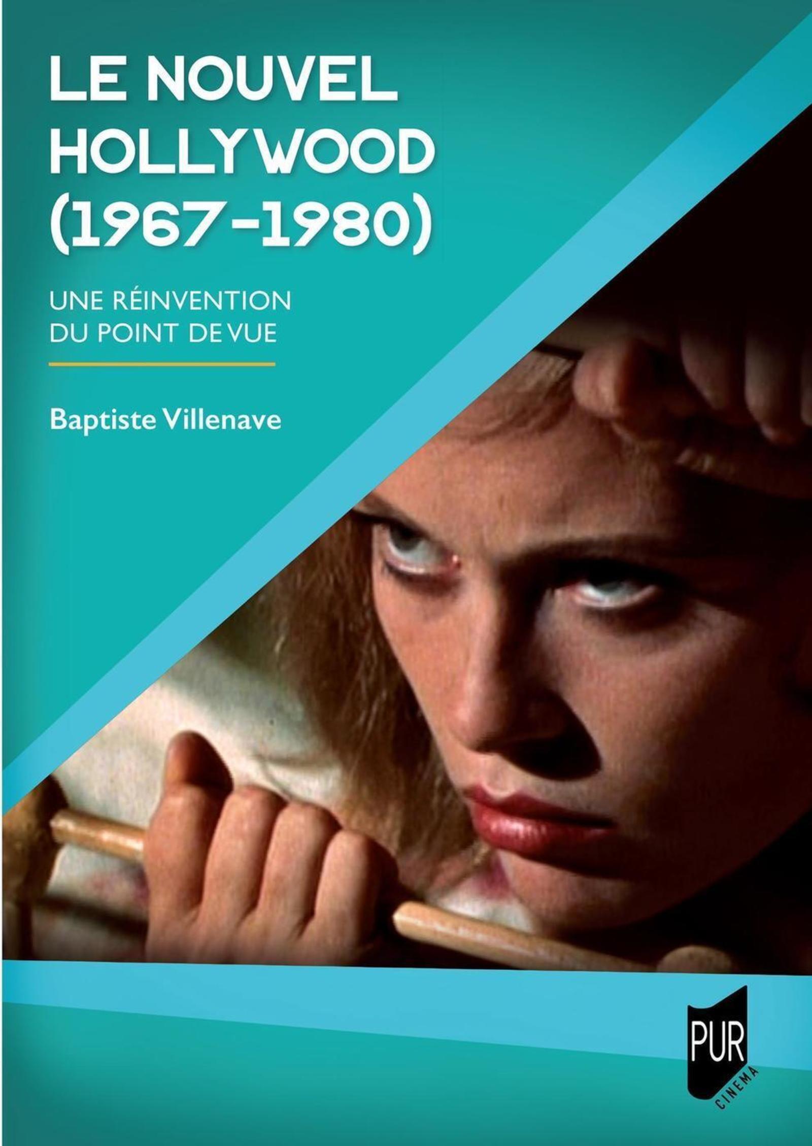 Le nouvel Hollywood (1967-1980) - Baptiste Villenave - PU RENNES