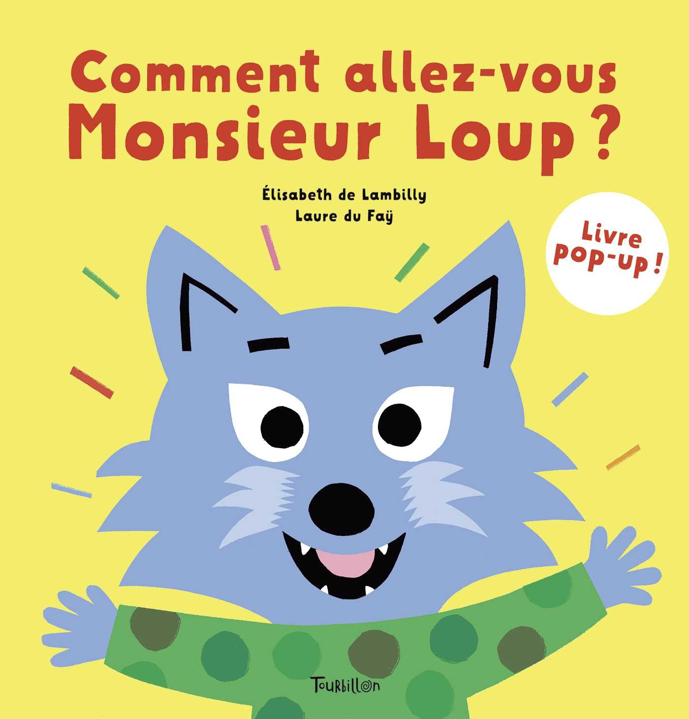 Comment allez-vous, Monsieur Loup ? - Elisabeth de Lambilly, Laure Du Faÿ - TOURBILLON