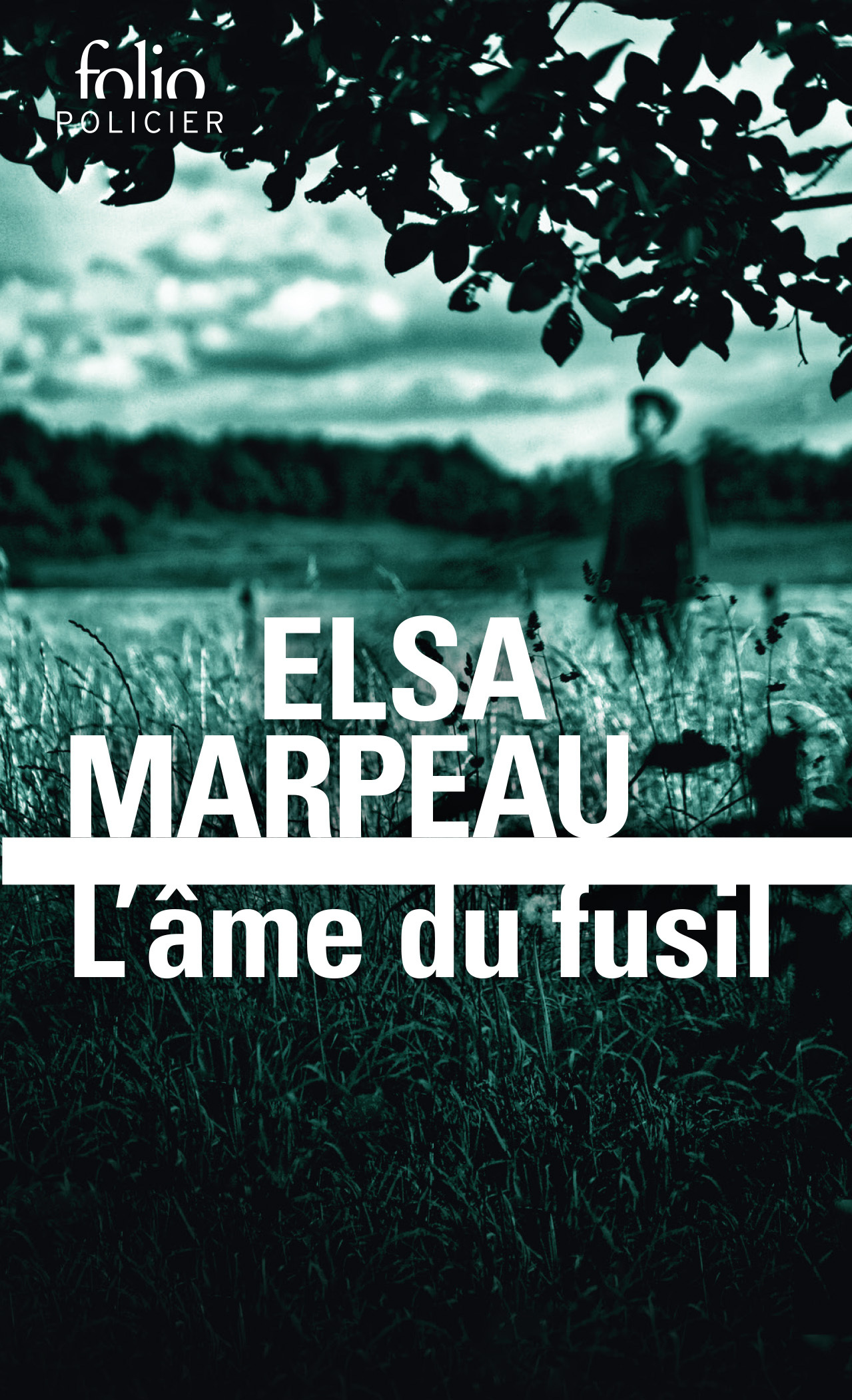 L'âme du fusil - Elsa Marpeau - FOLIO