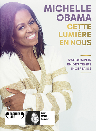 Cette lumière en nous - Michelle Obama, Julie Sibony, Karine Lalechère, Marie Bouvier - GALLIMARD