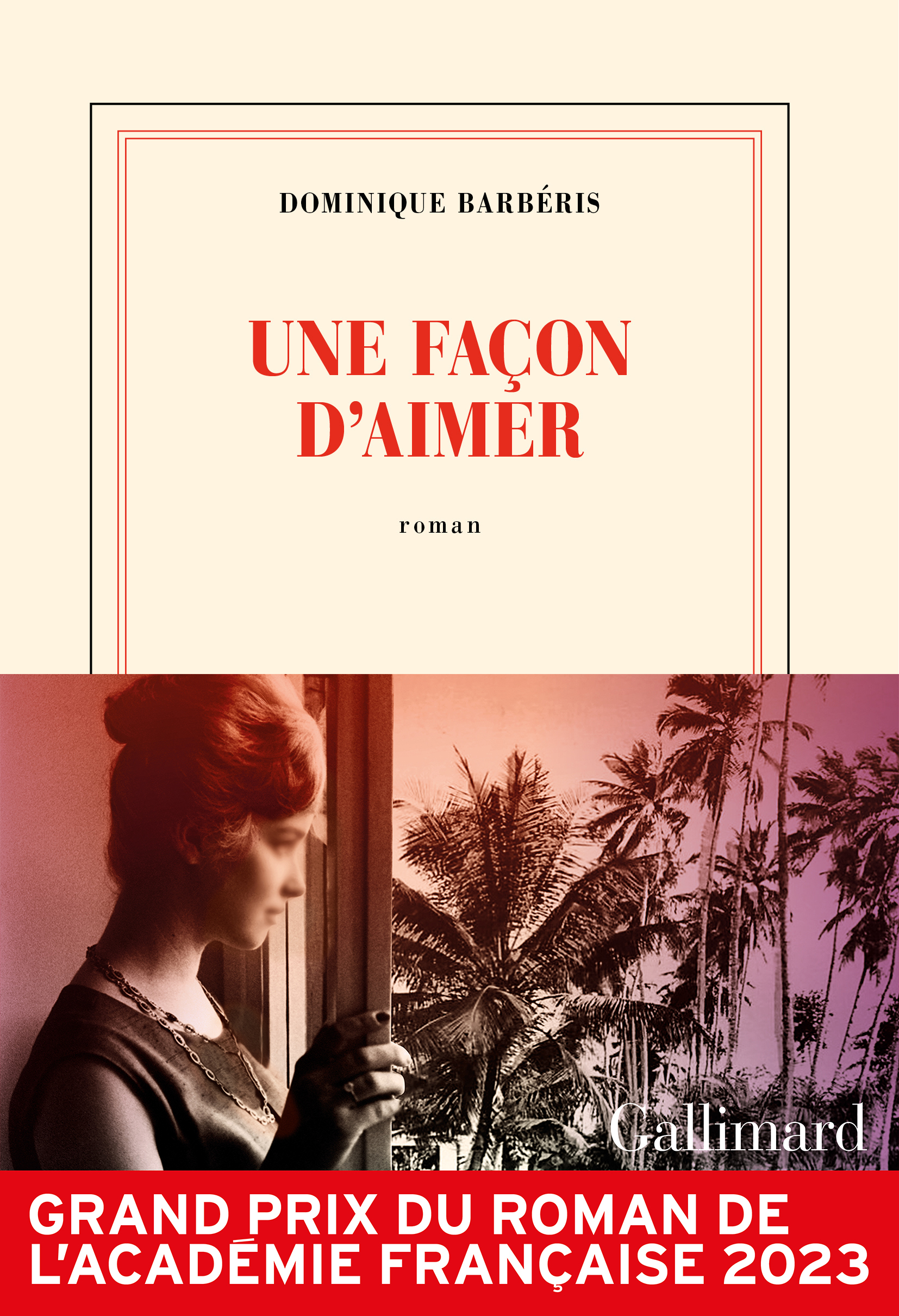 Une façon d'aimer - Dominique Barberis - GALLIMARD