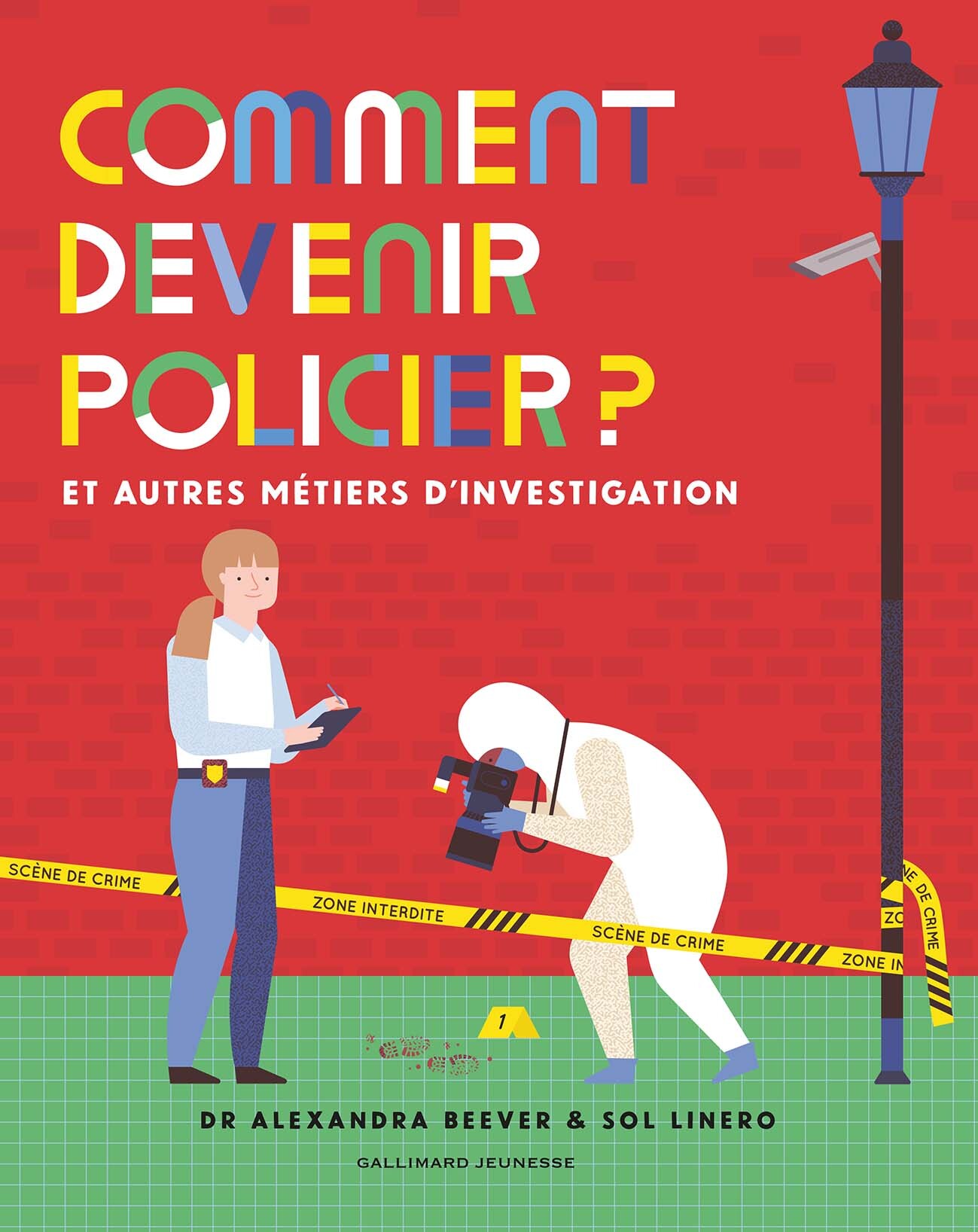 Comment devenir policier ? - Alexandra Beever, Sol Linero, Bérangère Viennot, Bérengère Viennot - GALLIMARD JEUNE