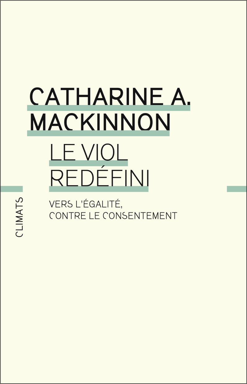 Le Viol redéfini - Catharine A. MacKinnon - CLIMATS