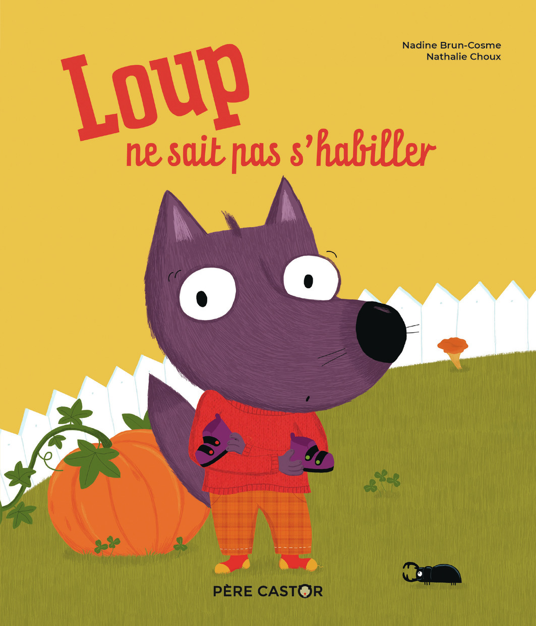 Loup ne sait pas s'habiller - Nadine Brun-Cosme, Nathalie Choux - PERE CASTOR