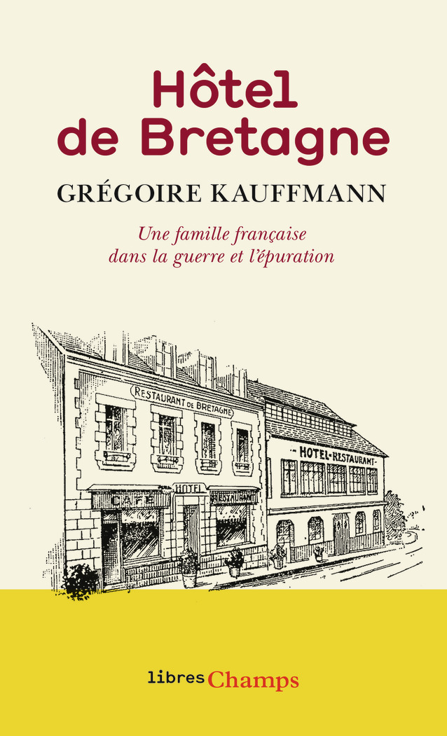 Hôtel de Bretagne - Grégoire Kauffmann - FLAMMARION Hôtel de Bretagne - Grégoire Kauffmann - FLAMMARION