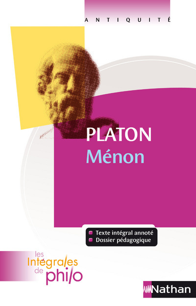 Les intégrales de Philo - PLATON, Menon - Denis Huisman, Bernard Piettre, Platon Platon,  PLATON - NATHAN