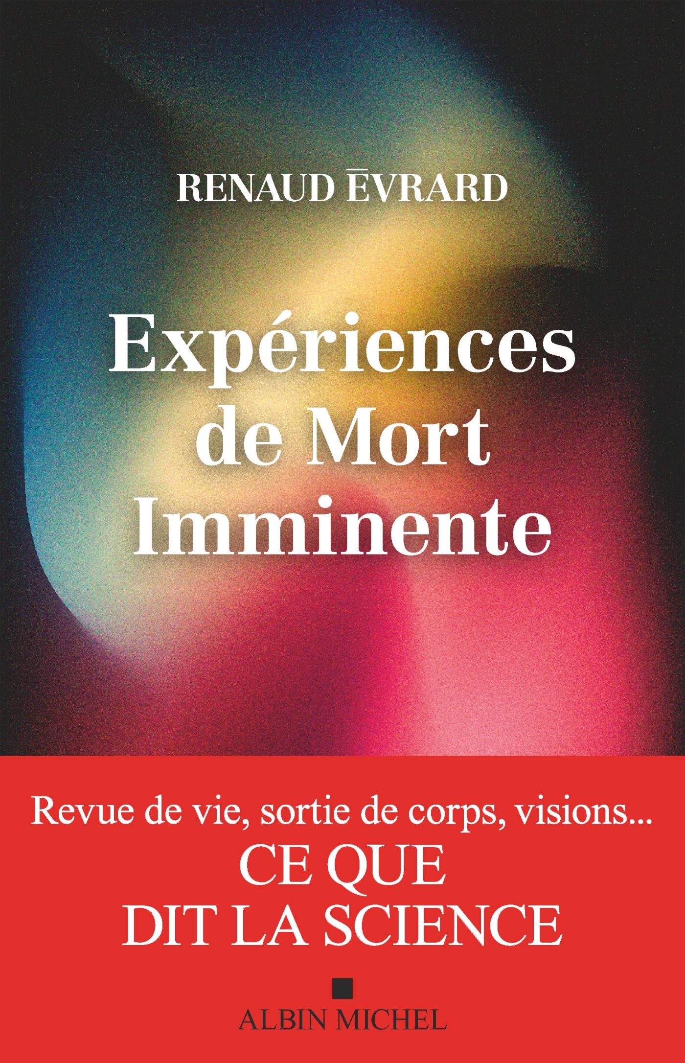 Expériences de mort imminente - Renaud Évrard, Ronald Beurms - ALBIN MICHEL