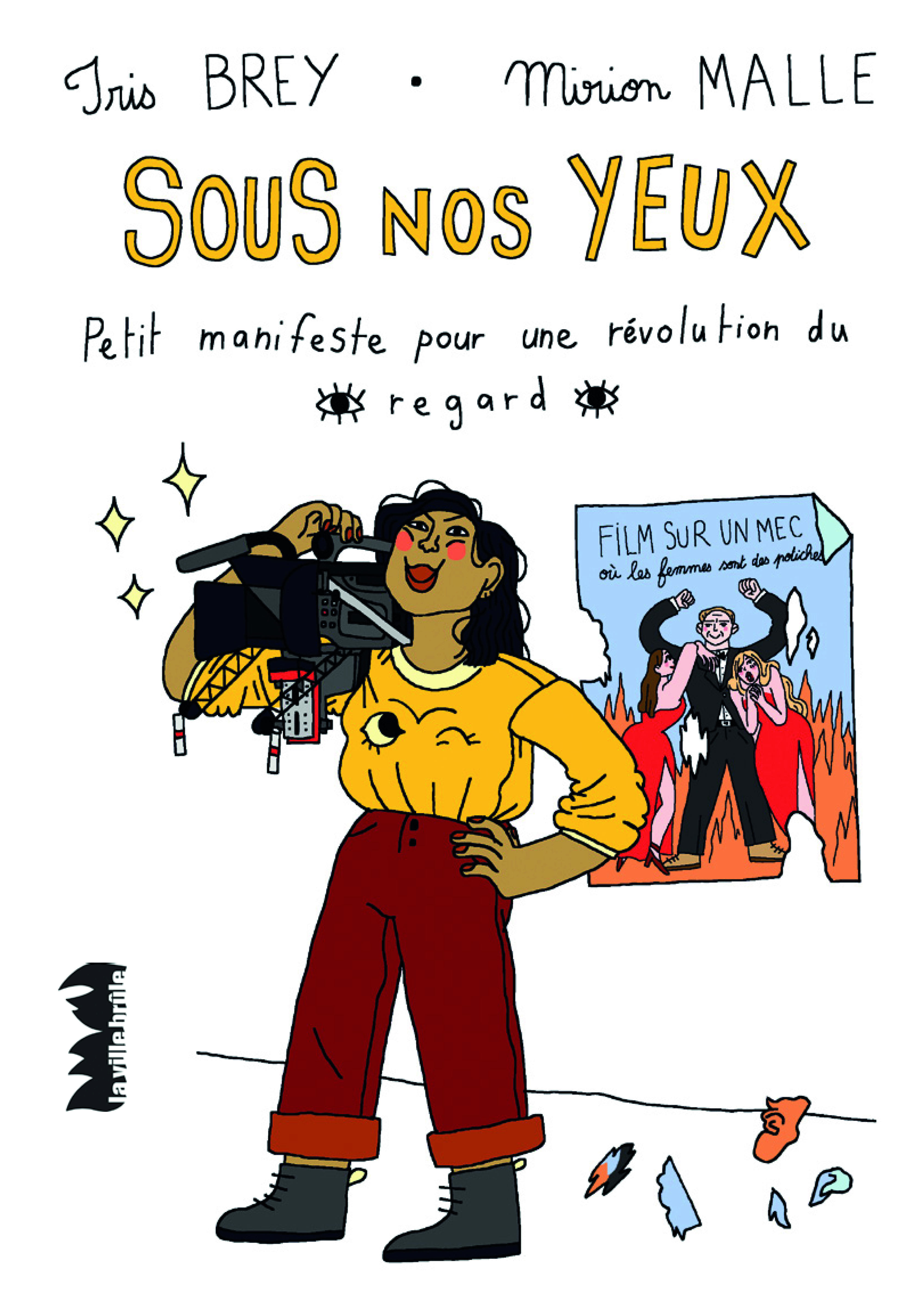 Sous nos yeux - Iris Brey, Mirion Malle - VILLE BRULE