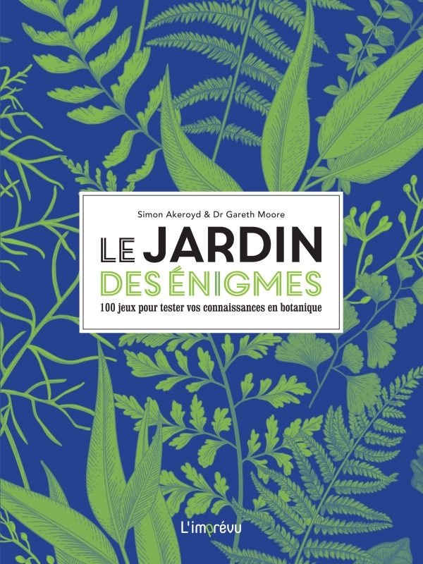 Le jardin des énigmes - Simon Akeroyd, Gareth Dr Moore - L IMPREVU