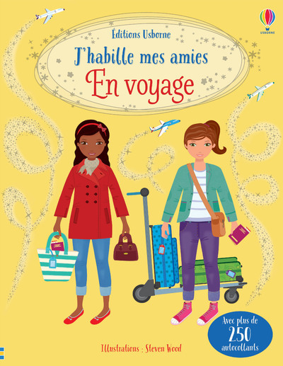 J'habille mes amies - En voyage - Dès 5 ans - Fiona Watt, Steven Wood, Non Taylor, Mylène Kummerling - USBORNE