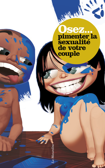 Osez pimenter la sexualité de votre couple - Nouvelle édition - Marc Dannam - LA MUSARDINE