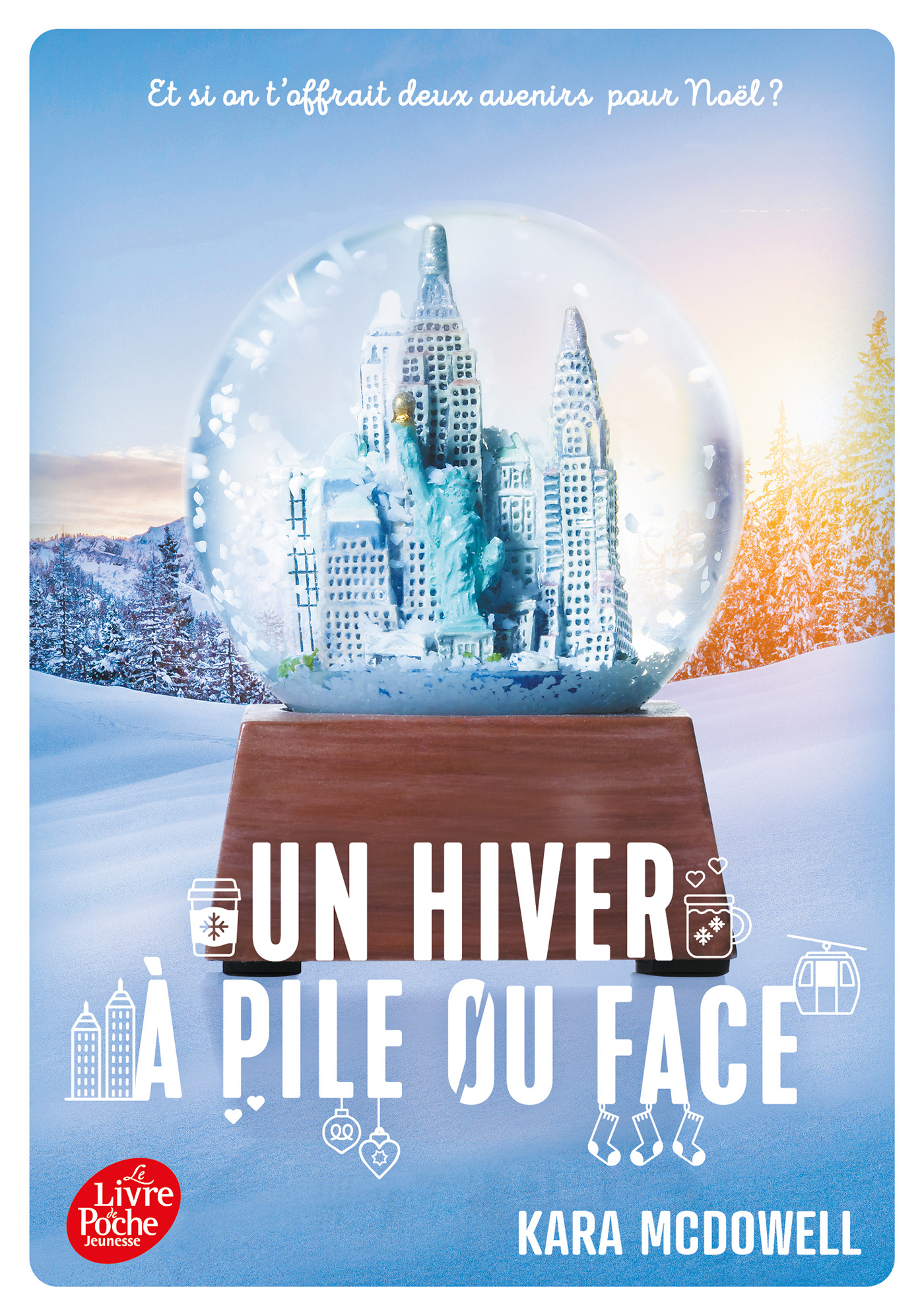 Un hiver à pile ou face - Kara McDowell, Sidonie Van den Dries - POCHE JEUNESSE