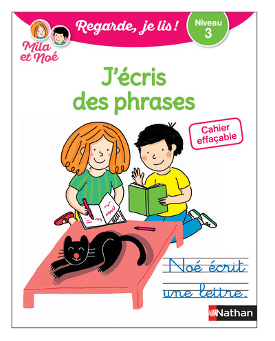 Cahier effaçable J'écris des phrases - niveau 3 avec Mila et Noé - Éric Battut, Marion Piffaretti, Nathalie Desforges - NATHAN