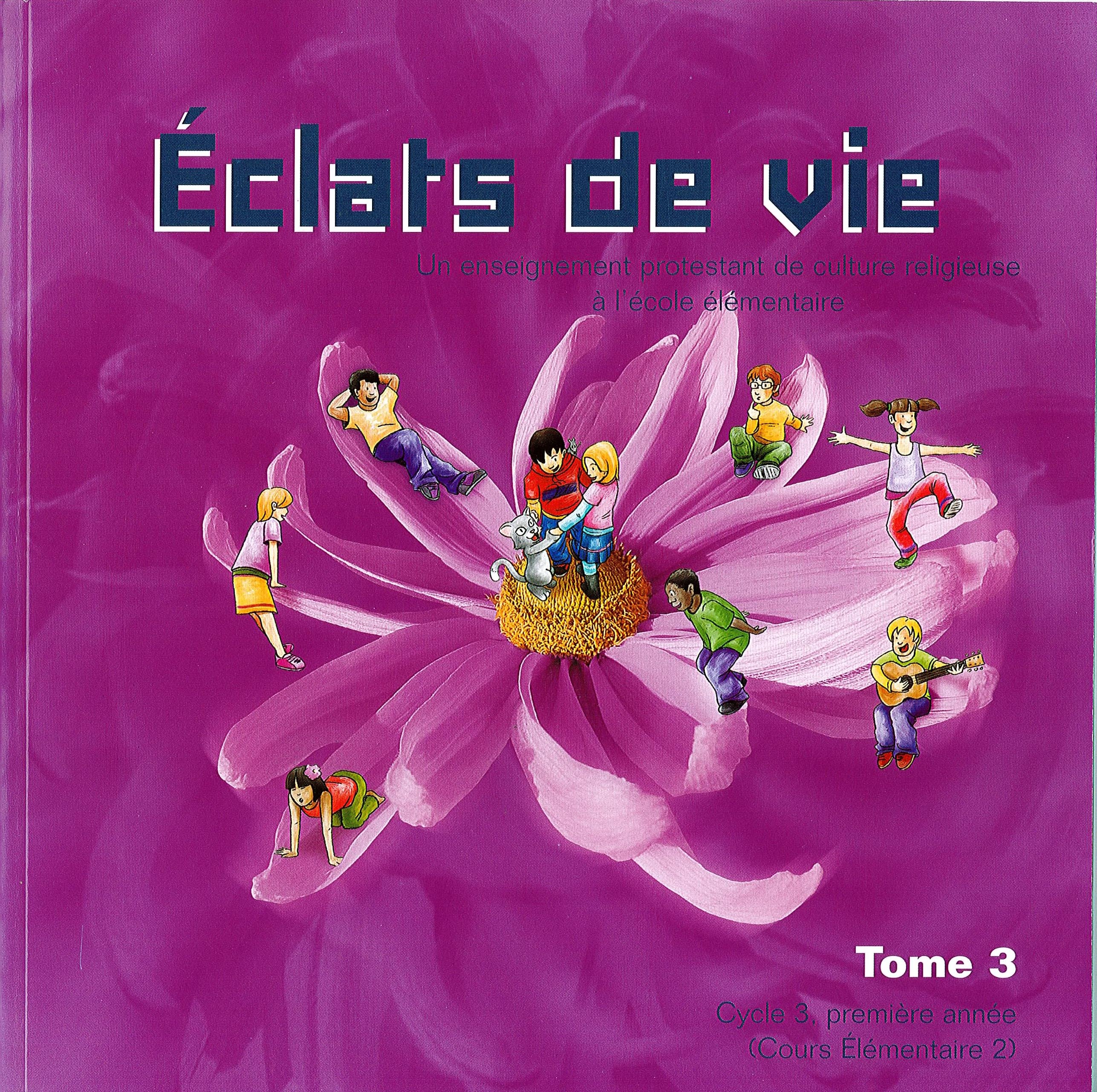 Eclats de Vie tome 3 - livre de l'enfant - 8/9 ans - Claude Demissy - OLIVETAN