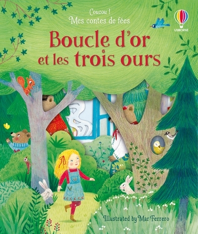 Boucle d'Or et les trois ours - Coucou ! Mes contes de fées - Anna Milbourne, Mar Ferrero, Laura Wood, Eléonore Souchon - USBORNE