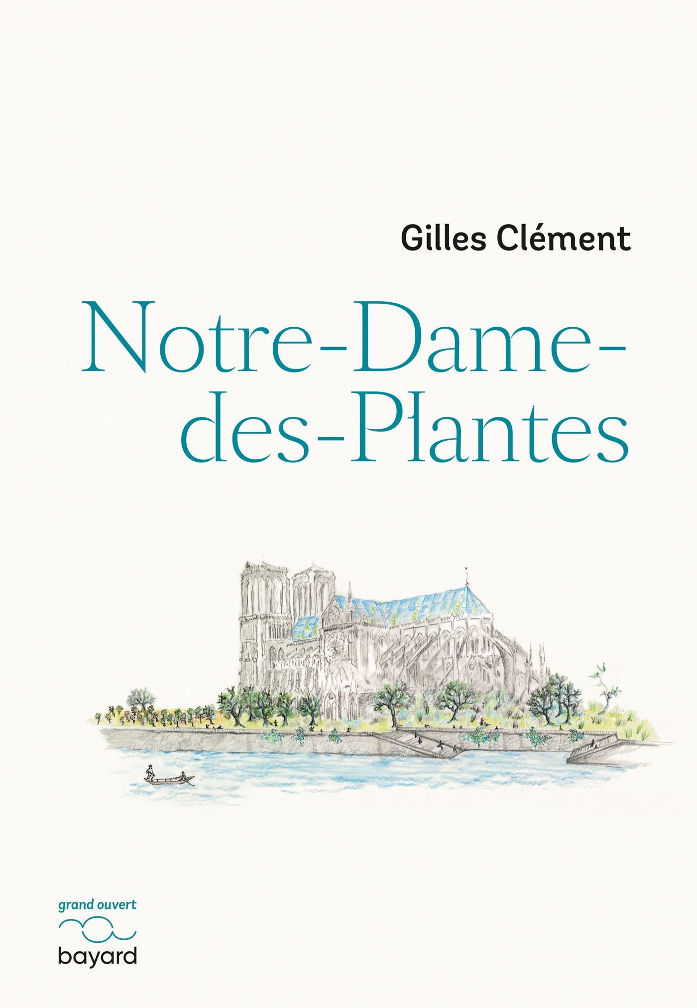 Notre-Dame-des-Plantes - Gilles Clément - BAYARD ADULTE Notre-Dame-des-Plantes - Gilles Clément - BAYARD ADULTE