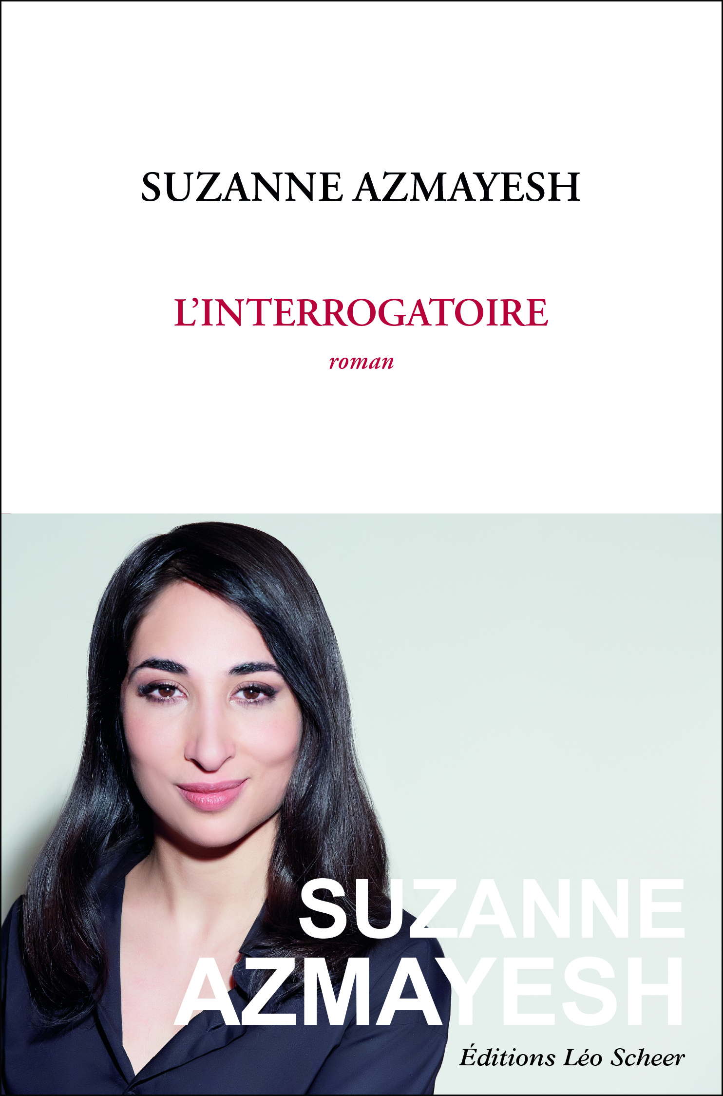 L'Interrogatoire - Suzanne Azmayesh - LEO SCHEER