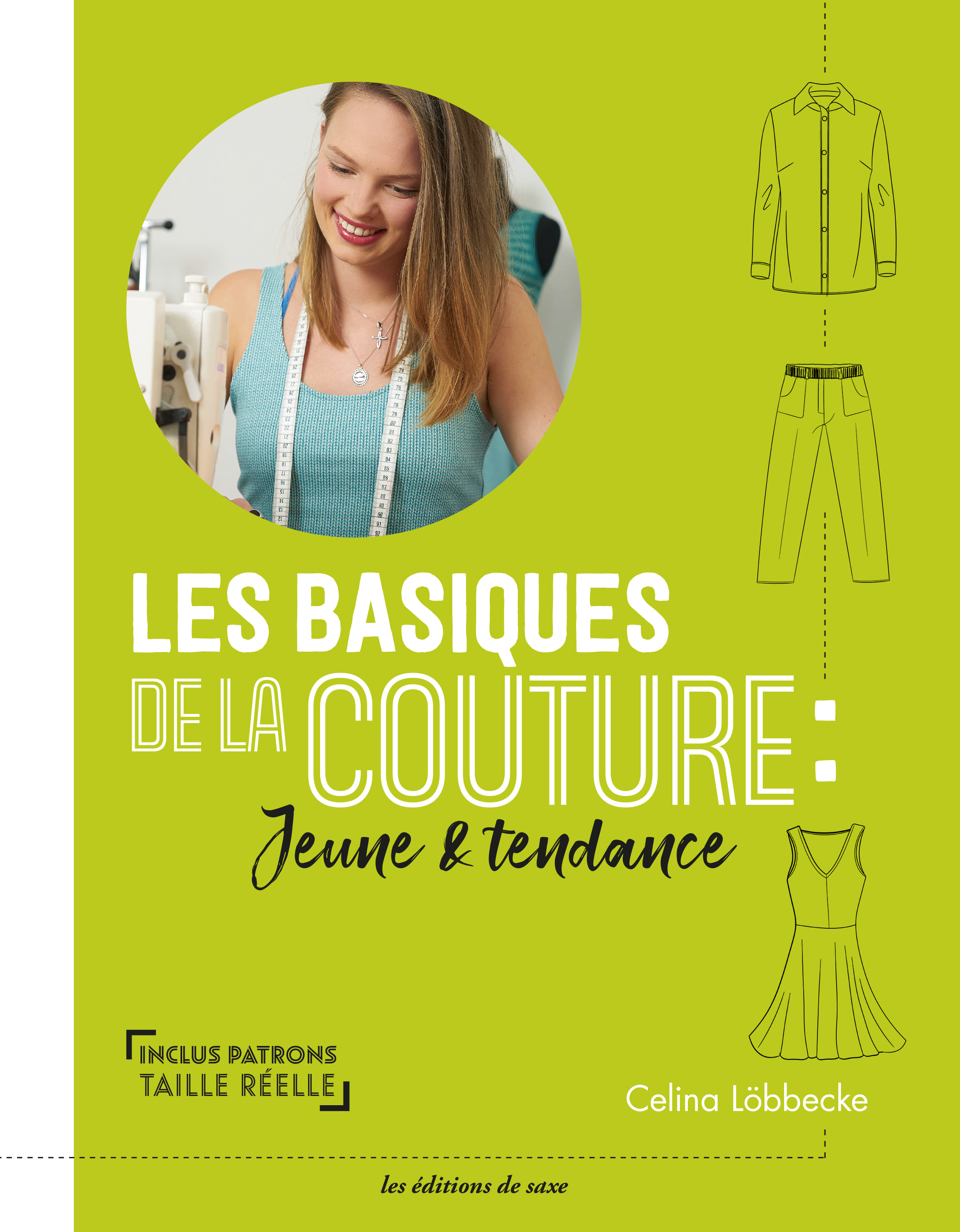 Les basiques de la couture : jeune & jolie - Celina Naeht - DE SAXE